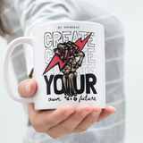 Create your own Future! By yourself - Tasse - erfolgslustig