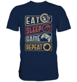 eat sleep game repeat  - Classic Shirt - WALiFY