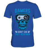 Gamers don't die, they respawn - Classic Shirt - WALiFY