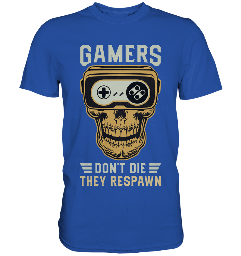 Gamers don't die, they respawn - gold - Classic Shirt - WALiFY
