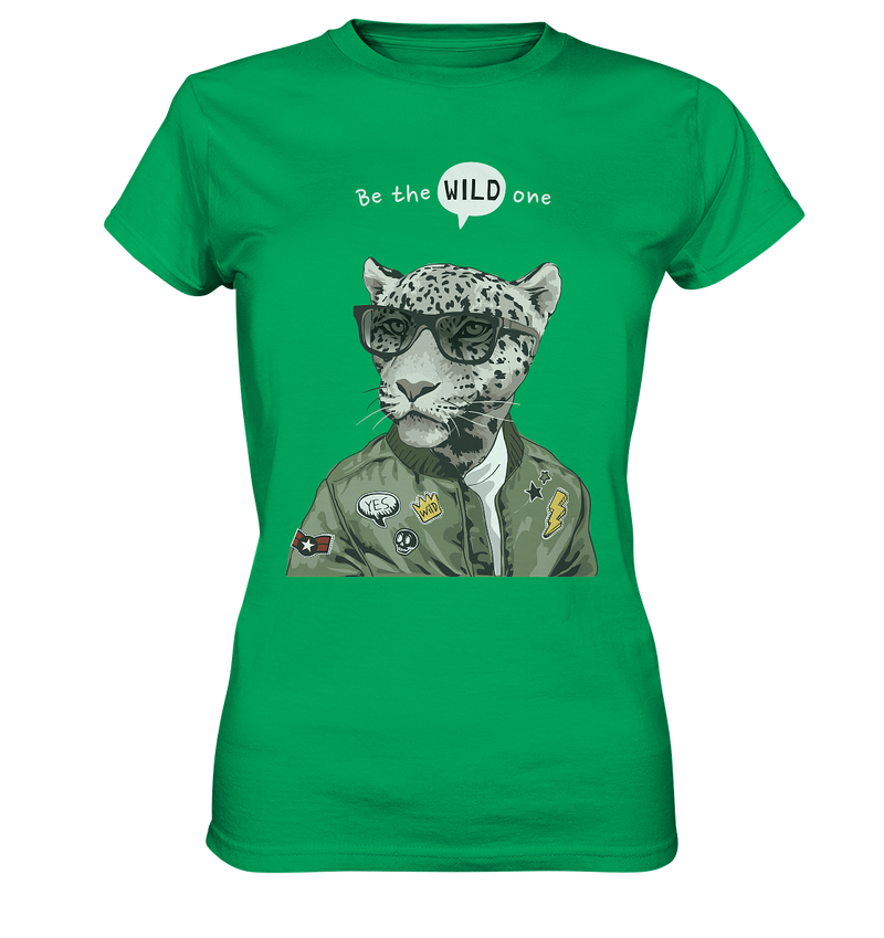 Be the WILD one! - Ladies Shirt - WALiFY
