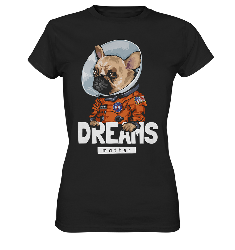 DREAMS MATTER - Astro Mops - Ladies Shirt - WALiFY