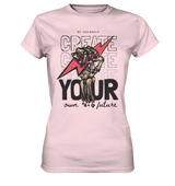 Create your own Future - Ladies Shirt - WALiFY