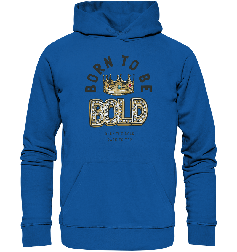 Born to be BOLD! - Unisex Hoodie - WALiFY
