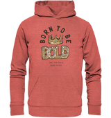 Born to be BOLD! - Unisex Hoodie - WALiFY