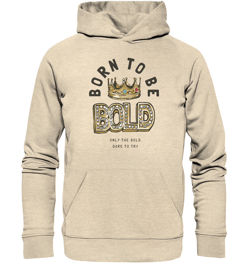 Born to be BOLD! - Unisex Hoodie - WALiFY