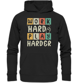 Work hard, PLAY harder! - Premium Unisex Hoodie - WALiFY